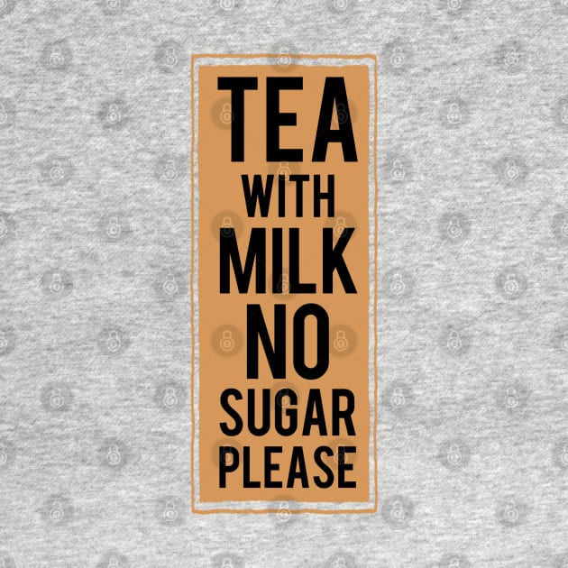 Tea with milk no sugar please (tea colour) by Dpe1974